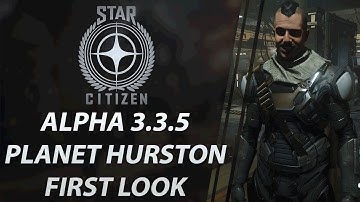 STAR CITIZEN | Alpha 3.3.5 PTU First Look at The Planet Hurston & Lorville | CenterStrain01