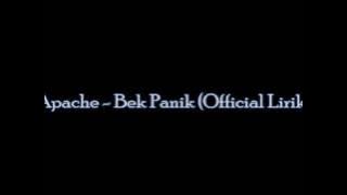 Apache13   Bek Panik Official Lirik