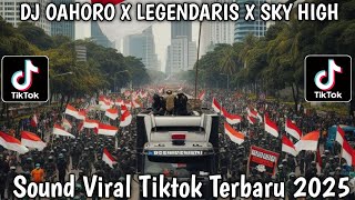 DJ OAHORO LAGU RUSIA X LEGENDARIS X SKY HIGH VIRAL TIKTOK YANG KALIAN CARI 🔥🔥