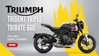 2025 Triumph Trident Triple Tribute 660 Special Edition: Price, Specs, Features, Availability