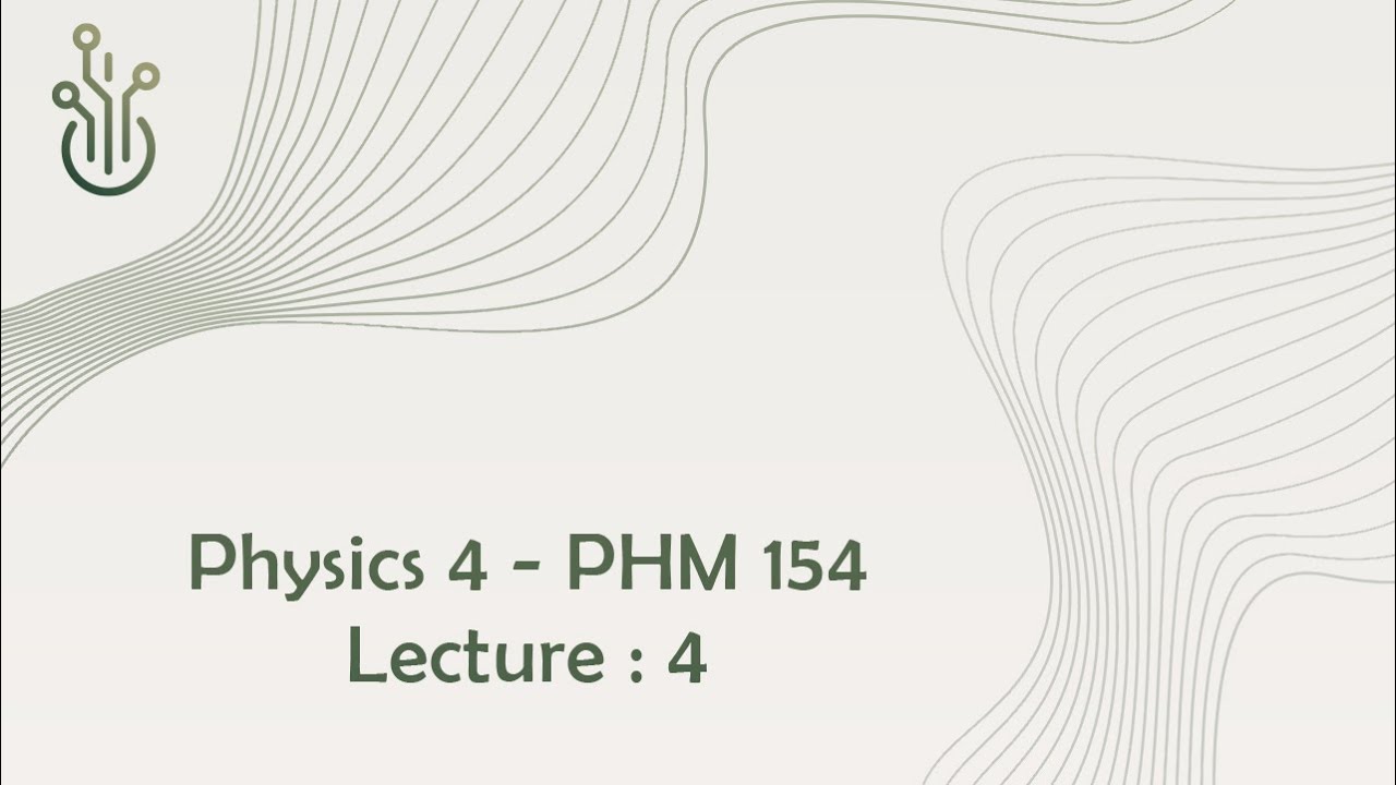 Physics 4 - Lecture 4. - YouTube