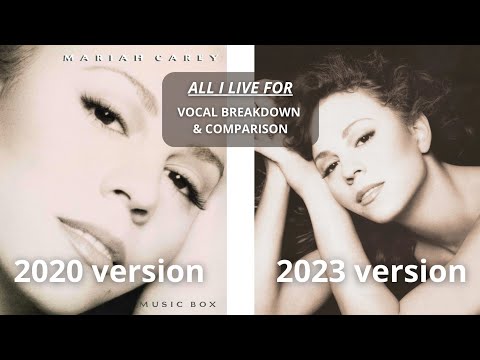 Mariah Carey All I Live For 2020 2023 Vocal Breakdown Comparison