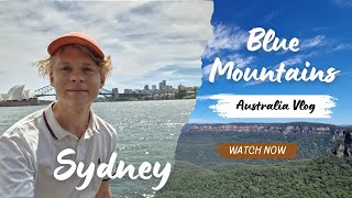 A Dream Come True Visiting Sydney, Australia | Day Trip to the Blue Mountins | VLOG