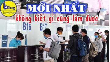 Chỉ bạn cách làm thủ tục sân bay Nội Bài mới nhất 2023