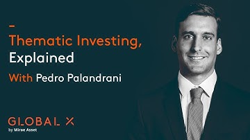 Thematic Investing, Explained