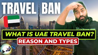 UAE Travel Ban: 7 Reasons You Could Get a Travel Ban | Types of Travel Ban In Dubai
