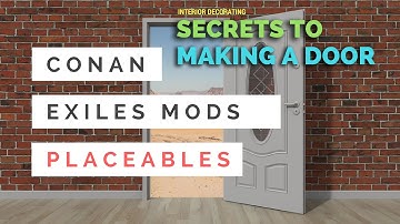 Conan Exiles Modding - Placeables (Making a door)