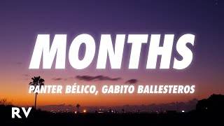 Panter Bélico X Gabito Ballesteros - Months