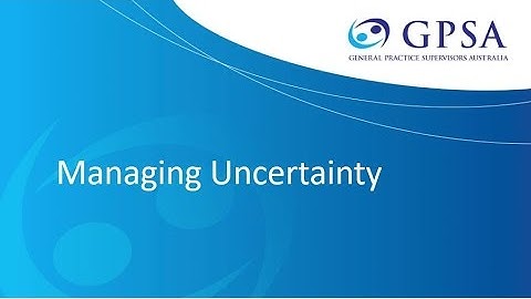 Managing Uncertainty