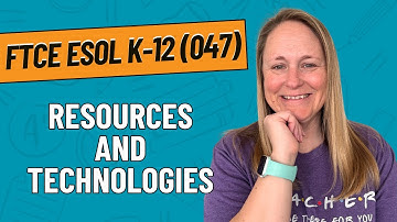 Practice Questions for Resources and Technologies | FTCE ESOL K-12 (047) Exam