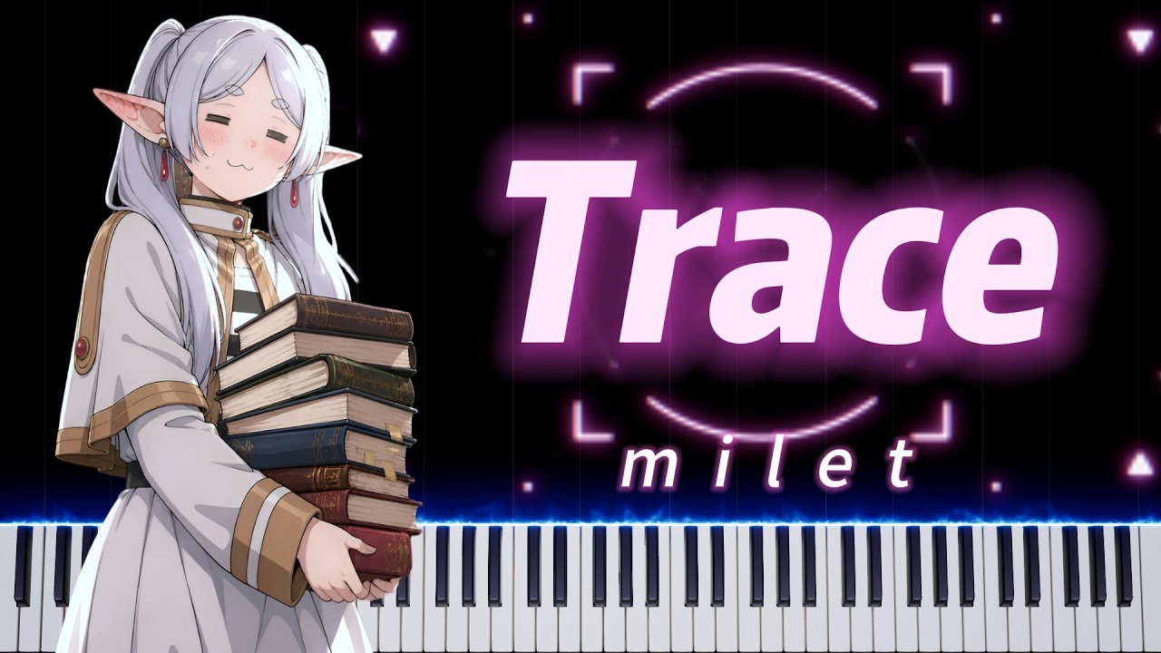 [Piano] Trace - milet #葬送のフリーレン #葬送的芙莉蓮 #Frieren