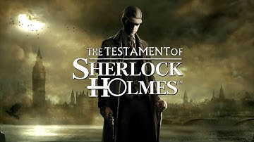 The testament of Sherlock holmes part 2