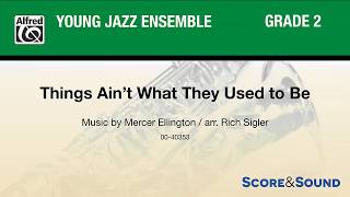 Video thumbnail of "Things Ain't What They Used to Be, arr. Rich Sigler – Score & Sound"