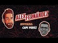 "Capi" Pérez - Ep. 52 - El Podcast de Alex Fdz