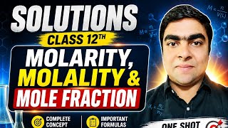 Molarity, Molality & Mole Fraction One Shot 🔥 | Solutions Class 12 Chemistry