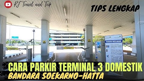 Parkir Terminal 3 Domestik Bandara Soekarno-Hatta