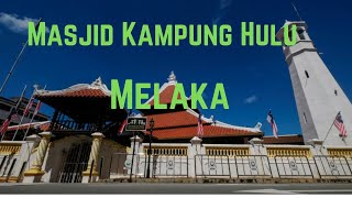 Masjid Kampung Hulu Melaka