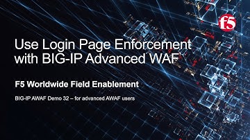 BIG-IP AWAF Demo 32 - Use Login Page Enforcement with F5 BIG-IP Adv WAF (formerly ASM)