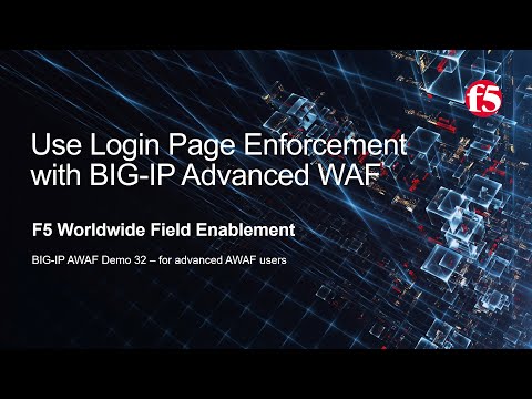 BIG-IP AWAF Demo 32 - Use Login Page Enforcement with F5 BIG-IP Adv WAF (formerly ASM)