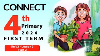 Unit 3 |  Connect Grade 4 | Lesson 2 | Part 2 | كتاب المعاصر