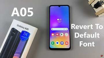How To Revert To Default Font Style On Samsung Galaxy A05