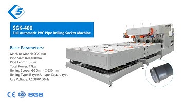 SGK400 Full Automatic Φ110mm-400mm PVC Pipe Belling/ Socketing Machine