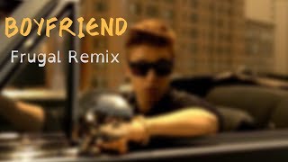 Boyfriend - Justin Bieber (REMIX)