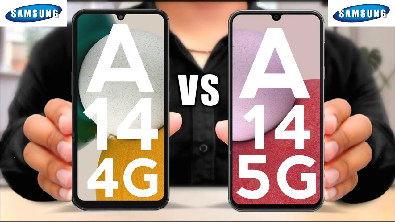 Samsung Galaxy A14 4G vs Samsung Galaxy A14 5G YouTube
