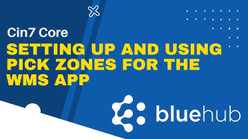 Cin7 Core - Setting Up and Using Pick Zones for the WMS App