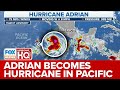Adrian Becomes First Hurricane Of Season In Eastern Pacific