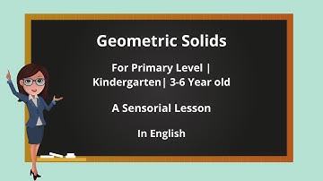 Identifying Geometric Solids the Montessori Way | Primary Level