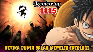 REVIEW OP 1115 - IDEOLOGI DARI SANG RAJA TERKUAT !!! MENUJU PERANG AKHIR !!! | REVIEW ONE PIECE 1115