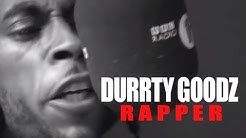 Durrty Goodz - Fire In The Booth