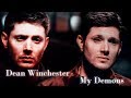 Dean Winchester – My Demons (Video/Song request) [AngelDove]