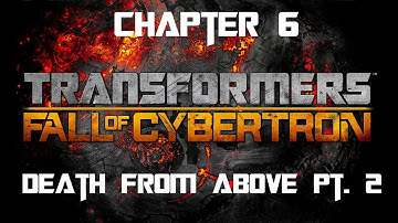 Transformers: Fall of Cybertron - Chapter 6: Death from Above Pt. 2