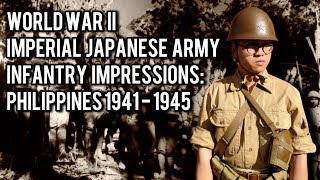 Wwii Imperial Japanese Army Infantry Impressions Philippines 1941 - 1945