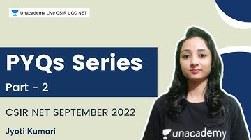 PYQs Series | Part -2 | September CSIR NET 2022 | Jyoti Kumari