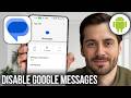 How To Disable Google Messages On Android Phone