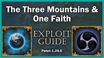 Three Mountains & One Faith Achievements - EU4 Exploit Guide