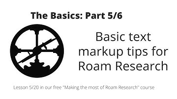 Making the most of Roam Research: Basics: Basic text markup tips