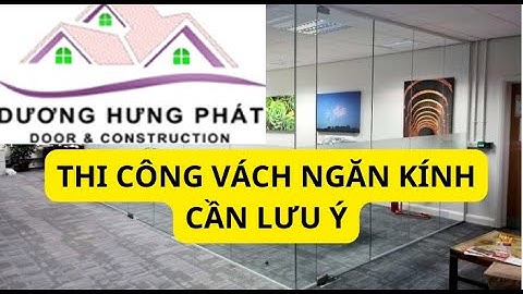 Những LƯU Ý khi Thi công Vách ngăn kính cường lực #kínhcườnglực, #Váchngănkính ,#Thicông, #Nhômkính