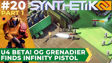 Synthetik 2 #20 (Part 1) Update 4 Beta! OG Grenadier finds the Infinity Pistol