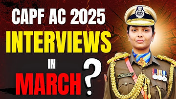 CAPF AC 2025 INTERVIEW DATES | MARCH 2026 ? | BIG UPDATE for Aspirants 🇮🇳