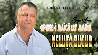 NELUTA BUCUR . Spune-i maică lu' Maria! | COLAJ | 𝓛𝒾𝓋𝑒