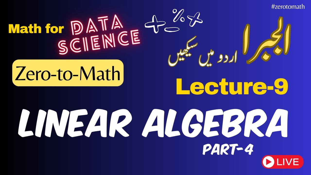 Linear algebra for Data Science (Part-4) | Zero-to-Math series # ...