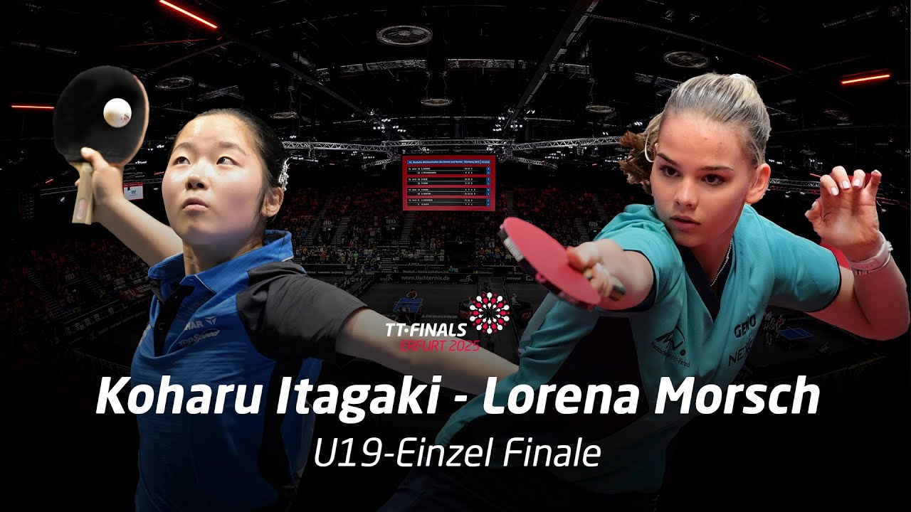 Koharu Itagaki - Lorena Morsch I TT-Finals 2025 U19-Einzel Finale