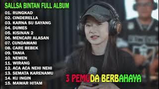 SALLSA BINTAN X 3 PEMUDA BERBAHAYA - RUNGKAD, CINDERELLA | FULL ALBUM TERBARU 2024