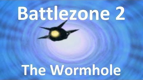 Battlezone 2 HD - Episode 6 - The Wormhole