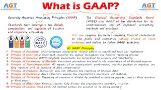 What is GAAP - Briefly explain the Generally Accepted Accounting Principles (GAAP)