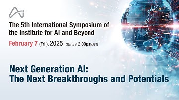 The 5th International Symposium of the Institute for AI and Beyond Full Version